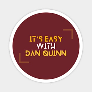 IT'S EASY WITH DAN QUINN Magnet